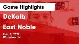 DeKalb  vs East Noble  Game Highlights - Feb. 5, 2022