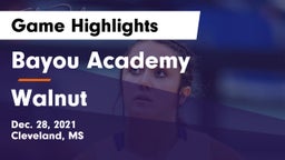 Bayou Academy  vs Walnut  Game Highlights - Dec. 28, 2021