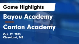 Bayou Academy  vs Canton Academy  Game Highlights - Oct. 19, 2023