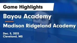 Bayou Academy  vs Madison Ridgeland Academy Game Highlights - Dec. 5, 2023
