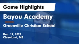 Bayou Academy  vs Greenville Christian School Game Highlights - Dec. 19, 2023
