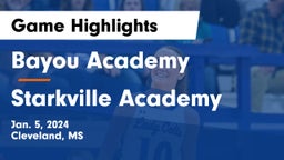 Bayou Academy  vs Starkville Academy  Game Highlights - Jan. 5, 2024