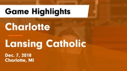 Charlotte  vs Lansing Catholic  Game Highlights - Dec. 7, 2018