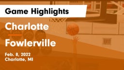 Charlotte  vs Fowlerville  Game Highlights - Feb. 8, 2022