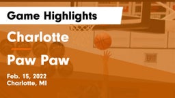 Charlotte  vs Paw Paw  Game Highlights - Feb. 15, 2022