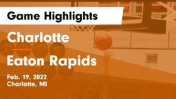 Charlotte  vs Eaton Rapids  Game Highlights - Feb. 19, 2022