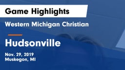 Western Michigan Christian  vs Hudsonville  Game Highlights - Nov. 29, 2019