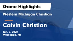 Western Michigan Christian  vs Calvin Christian  Game Highlights - Jan. 7, 2020