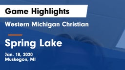 Western Michigan Christian  vs Spring Lake  Game Highlights - Jan. 18, 2020