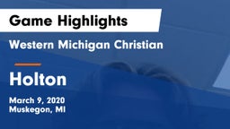 Western Michigan Christian  vs Holton Game Highlights - March 9, 2020