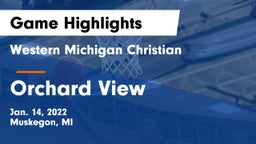 Western Michigan Christian  vs Orchard View  Game Highlights - Jan. 14, 2022