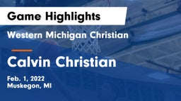 Western Michigan Christian  vs Calvin Christian  Game Highlights - Feb. 1, 2022