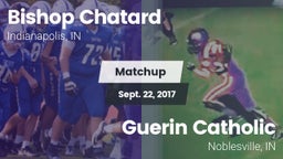 Matchup: Bishop Chatard High vs. Guerin Catholic  2017