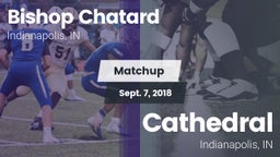 Matchup: Bishop Chatard High vs. Cathedral  2018
