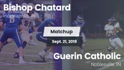 Matchup: Bishop Chatard High vs. Guerin Catholic  2018