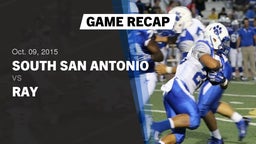 Recap: South San Antonio  vs. Ray  2015