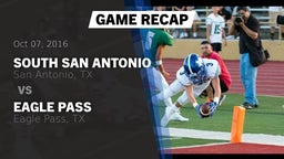 Recap: South San Antonio  vs. Eagle Pass  2016