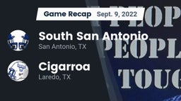 Recap: South San Antonio  vs. Cigarroa  2022