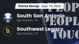 Recap: South San Antonio  vs. Southwest Legacy  2022