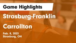 Strasburg-Franklin  vs Carrollton  Game Highlights - Feb. 8, 2023