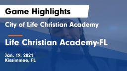 City of Life Christian Academy  vs Life Christian Academy-FL Game Highlights - Jan. 19, 2021