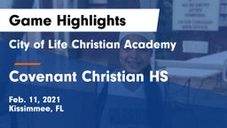 City of Life Christian Academy  vs Covenant Christian HS Game Highlights - Feb. 11, 2021