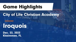 City of Life Christian Academy  vs Iroquois  Game Highlights - Dec. 22, 2023
