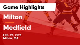 Milton  vs Medfield  Game Highlights - Feb. 23, 2023
