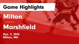 Milton  vs Marshfield  Game Highlights - Dec. 9, 2023