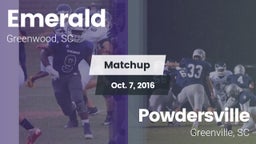 Matchup: Emerald  vs. Powdersville  2016
