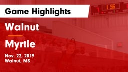 Walnut  vs Myrtle Game Highlights - Nov. 22, 2019