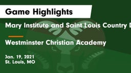 Mary Institute and Saint Louis Country Day School vs Westminster Christian Academy Game Highlights - Jan. 19, 2021