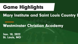 Mary Institute and Saint Louis Country Day School vs Westminster Christian Academy Game Highlights - Jan. 18, 2022