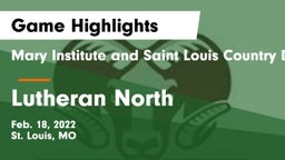 Mary Institute and Saint Louis Country Day School vs Lutheran North  Game Highlights - Feb. 18, 2022