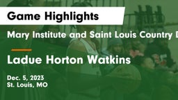 Mary Institute and Saint Louis Country Day School vs Ladue Horton Watkins  Game Highlights - Dec. 5, 2023