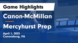 Canon-McMillan  vs Mercyhurst Prep  Game Highlights - April 1, 2023