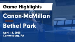 Canon-McMillan  vs Bethel Park  Game Highlights - April 18, 2023