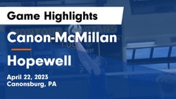 Canon-McMillan  vs Hopewell Game Highlights - April 22, 2023