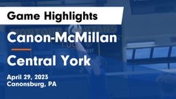 Canon-McMillan  vs Central York Game Highlights - April 29, 2023