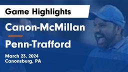 Canon-McMillan  vs Penn-Trafford Game Highlights - March 23, 2024