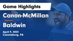 Canon-McMillan  vs Baldwin  Game Highlights - April 9, 2024