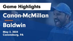Canon-McMillan  vs Baldwin  Game Highlights - May 2, 2024