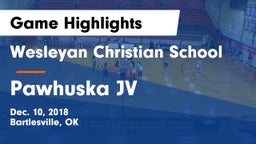 Wesleyan Christian School vs Pawhuska JV Game Highlights - Dec. 10, 2018