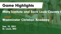 Mary Institute and Saint Louis Country Day School vs Westminster Christian Academy Game Highlights - Jan. 19, 2021