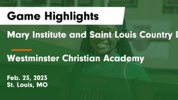 Mary Institute and Saint Louis Country Day School vs Westminster Christian Academy Game Highlights - Feb. 23, 2023