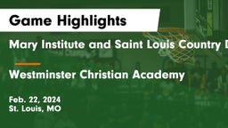 Mary Institute and Saint Louis Country Day School vs Westminster Christian Academy Game Highlights - Feb. 22, 2024