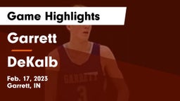 Garrett  vs DeKalb  Game Highlights - Feb. 17, 2023