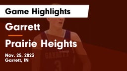 Garrett  vs Prairie Heights  Game Highlights - Nov. 25, 2023