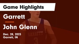 Garrett  vs John Glenn  Game Highlights - Dec. 28, 2023