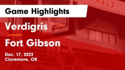 Verdigris  vs Fort Gibson  Game Highlights - Dec. 17, 2022